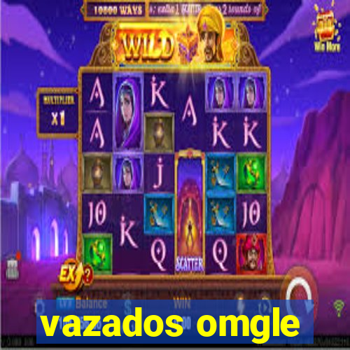 vazados omgle